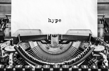 hype printed on a vintage typewriter. Close up.