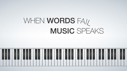 Fototapeta premium piano template, music creative concept illustration. Motivator 16x9. When words fail music speaks