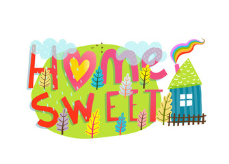 Quote inscription home sweet house and forest design. Vector illustration. 