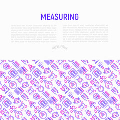 Measuring concept with thin line icons: stopwatch, weight scales, speedometer, smart watch, brass scales, thermometer. Modern vector illustration for web page, banner, print media.
