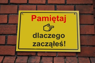 Pamiętaj dlaczego zacząłeś