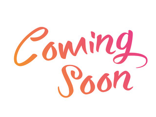 Orange and pink gradient isolated hand writing word COMING SOON