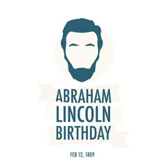 The birthday of President Abraham Lincoln. Festive vector illustration. Background with President Lincoln. - obrazy, fototapety, plakaty