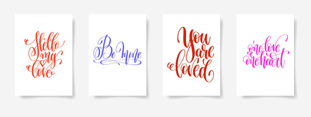 hello my love, be mine, you are loved, one love one heart