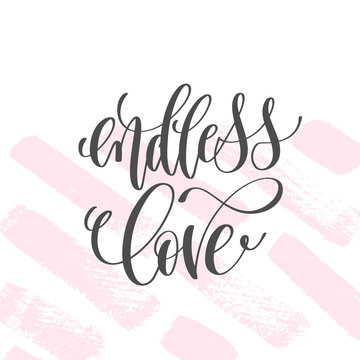 endless love - hand lettering inscription text to valentines day
