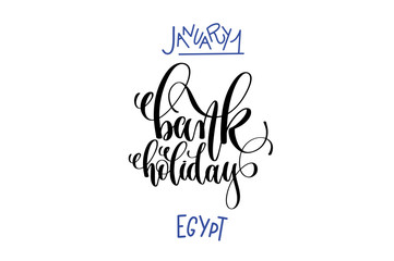 january 1 - bank holiday egypt - hand lettering inscription text