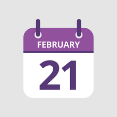 Flat icon calendar 21st of February isolated on gray background. Vector illustration.