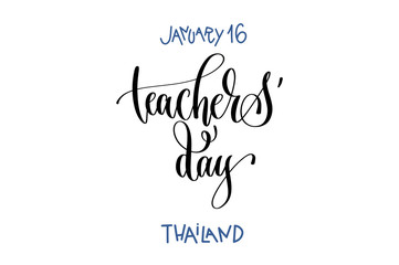 january 16 - teachers' day - thailand, hand lettering inscriptio