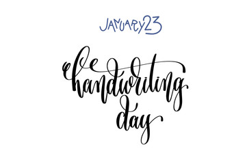 january 23 - handwriting day - hand lettering inscription text