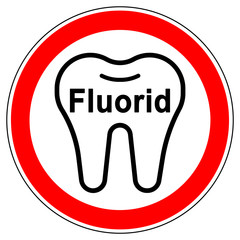 srr308 SignRoundRed - german - Verbotszeichen: Zahnpasta mit Fluorid verboten / Fluoride / Zahn / Zahngesundheit - rot xxl g5770