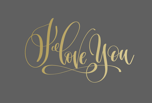 I love you - golden hand lettering inscription text to valentine