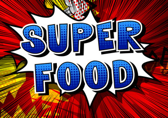 Super Food - Comic book style phrase on abstract background.