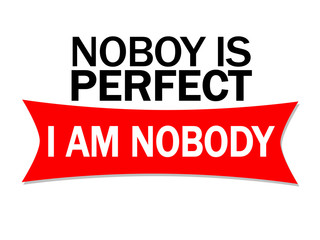 Nobody is Perfect 