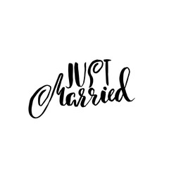 Just married. Dry brush lettering. Hand drawn calligraphy card. Modern typography poster. Vector illustration.