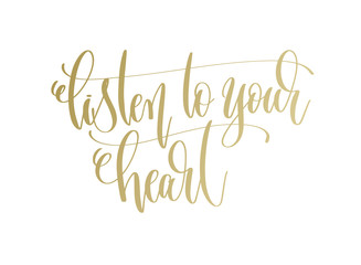 listen to your heart - golden hand lettering inscription text