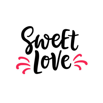 Sweet Love. Hand Written Lettering for Valentines Day Greeting Card