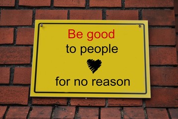 Be good to people for no reason - obrazy, fototapety, plakaty