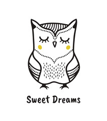 Cute hand drawn owl with quote. Sweet dreams. Print for poster, t-shirt or bags