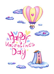 Valentine's Day Card. Romantic background with cute hot air balloon, clouds and a house on white background. Hand painted watercolor illustration with text.