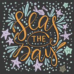 Seas the day. Vector card.