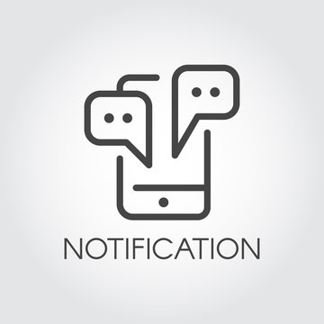 Notification icon in line style. Phone with conversation bubble graphic outline label. Web symbol of communication, message, email, chat. Vector illustration
