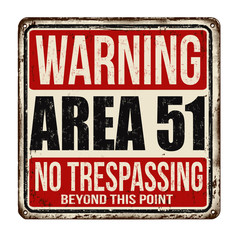 Warning Area 51 vintage rusty metal sign - obrazy, fototapety, plakaty