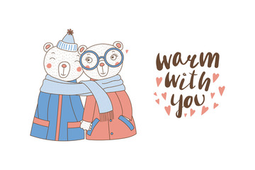 Obraz premium Hand drawn vector illustration of a couple of cute funny bears in coats, holding hands and wrapped in one scarf, with text. Isolated objects on white background. Design concept kids, Valentines day