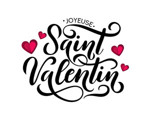 Happy Valentine's day greeting card in French. Joyeuse Saint Valentin. Hand drawn lettering  illustration for greeting card, festive poster etc. Vector illustration