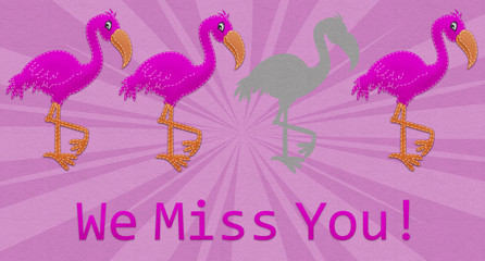Du fehlst uns süße Flamingos