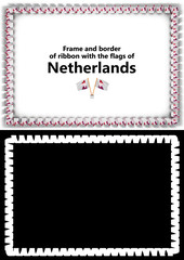 Frame and border of ribbon with the Netherlands flag for diplomas, congratulations, certificates. Alpha channel. 3d illustration