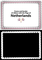 Frame and border of ribbon with the Netherlands flag for diplomas, congratulations, certificates. Alpha channel. 3d illustration