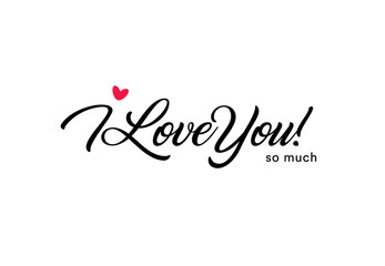 I love you so much beautiful lettering, text with small red heart. Valentine card for the holy valentine's day, love symbol.