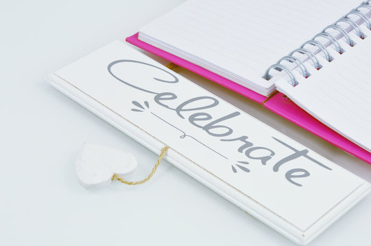''Celebrate''  white signs wood with note book