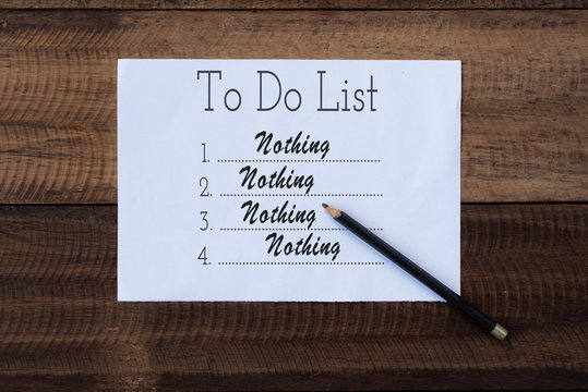 nothing to do list on paper.to do list note on wooden background.lifestyle concept