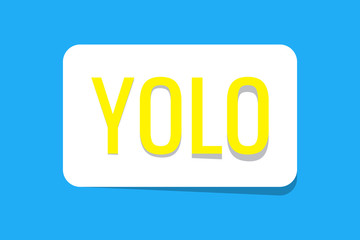 Yolo speech bubble on a color background.