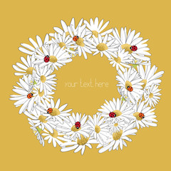 Beautiful white daisies wreath with ladybugs. Vector illustration on yellow background. Place for your text.