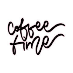 Coffee time. Hand drawn lettering.