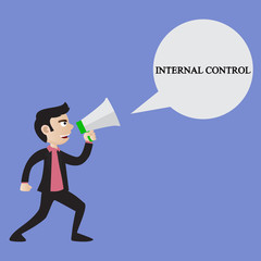 A young businessman screams into the loudspeaker. Business illustration with the inscription:internal control