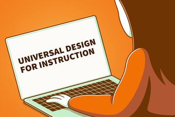 Woman looking at a laptop screen with the words universal design for instruction