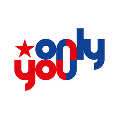 Only you typography. Only you logotype.