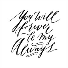 Romantic isolated inscription on white back for wedding invitation, poster, polygraphy. Modern, stylish hand drawn lettering. Hand painted inscription. Love concept. Vector design