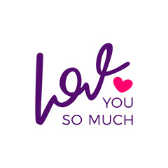 Love you handwritten inspirational quote about love typography lettering design with hand drawn