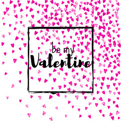Valentines day card with pink glitter hearts. February 14th. Vector confetti for valentines day card template. Grunge hand drawn texture. Love theme for voucher, special business ad, banner.