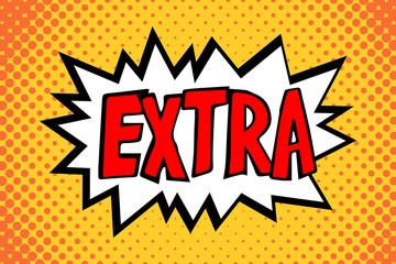 Pop art comics balloon whith hand drawn lettering - extra text, suitable for advertising