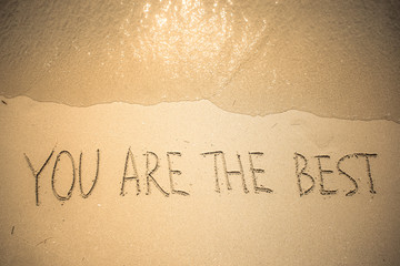 You are the Best word is written on the beach sand