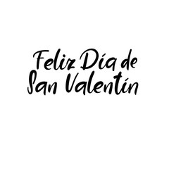 Feliz Dia De San Valentin. Happy Valentines Day in spanish. Hand lettering inscription. Valentines Modern Calligraphy. Thank You Greeting Card. Vector Illustration. Isolated on White Background