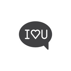 I love you message icon vector, filled flat sign, solid pictogram isolated on white. Speech bubble with i love you text symbol, logo illustration.
