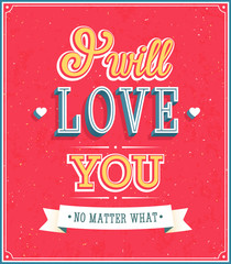 I will love you typographic design.