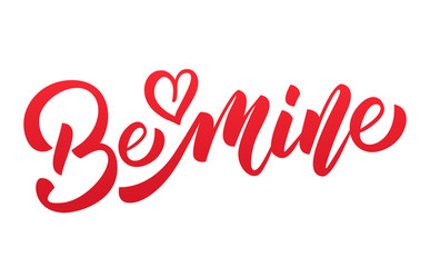 Valentines Day. Be mine script lettering. Valentines Day quote