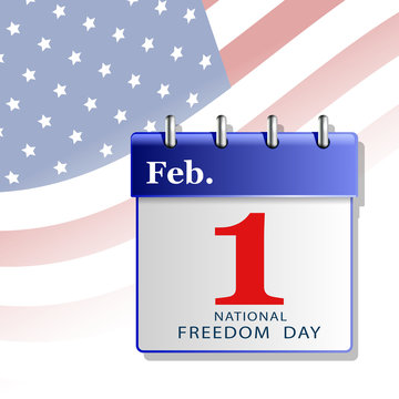 Freedom Day in America, a calendar with the date of February 1, isolated against the background of the flag of America